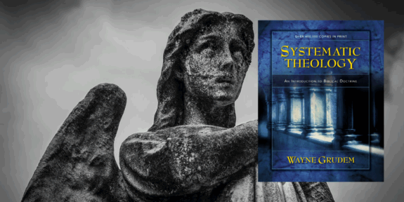 angels -reading systematic theology - truth story